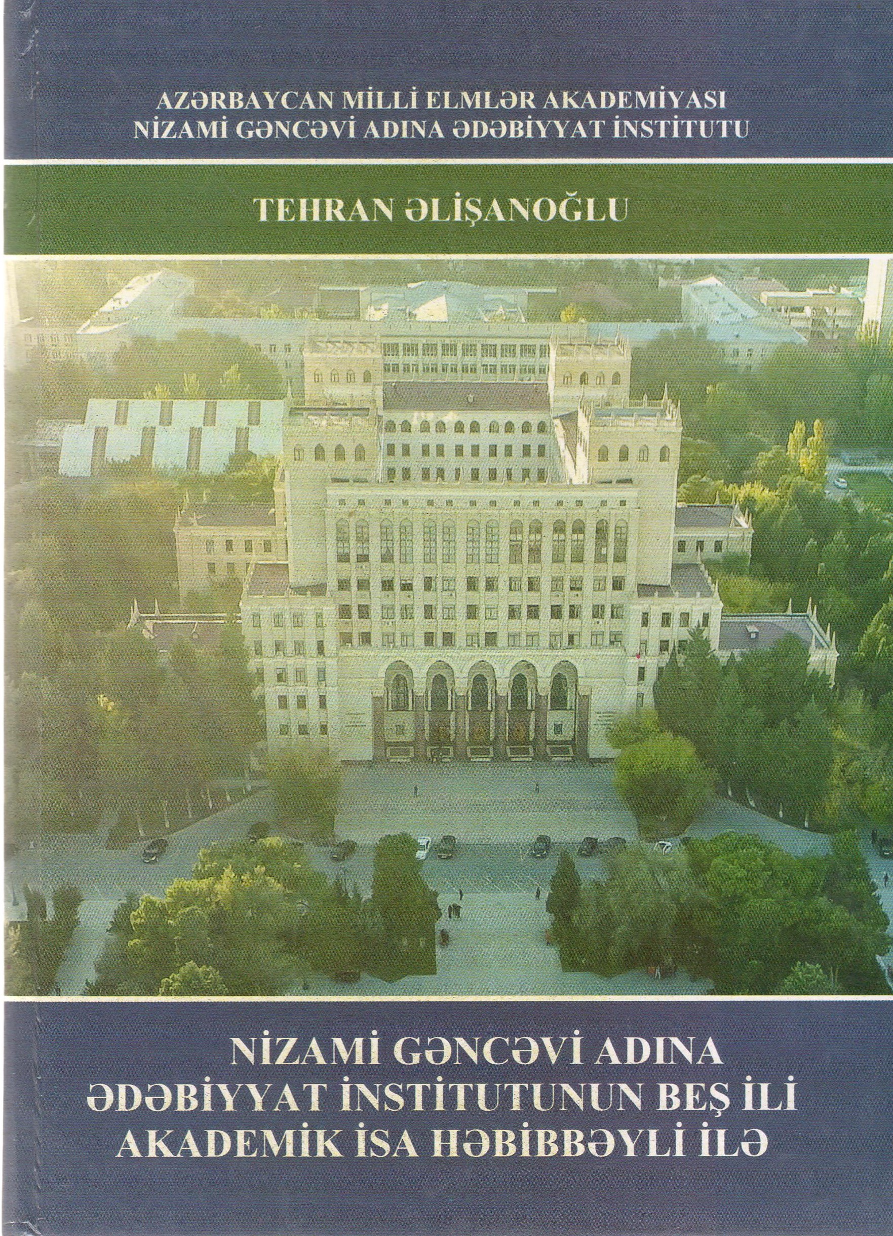 Nizami G?nc?vi ad?na ?d?biyyat ?nstitutunun be? ili akademik ?sa H?bibb?yli il?